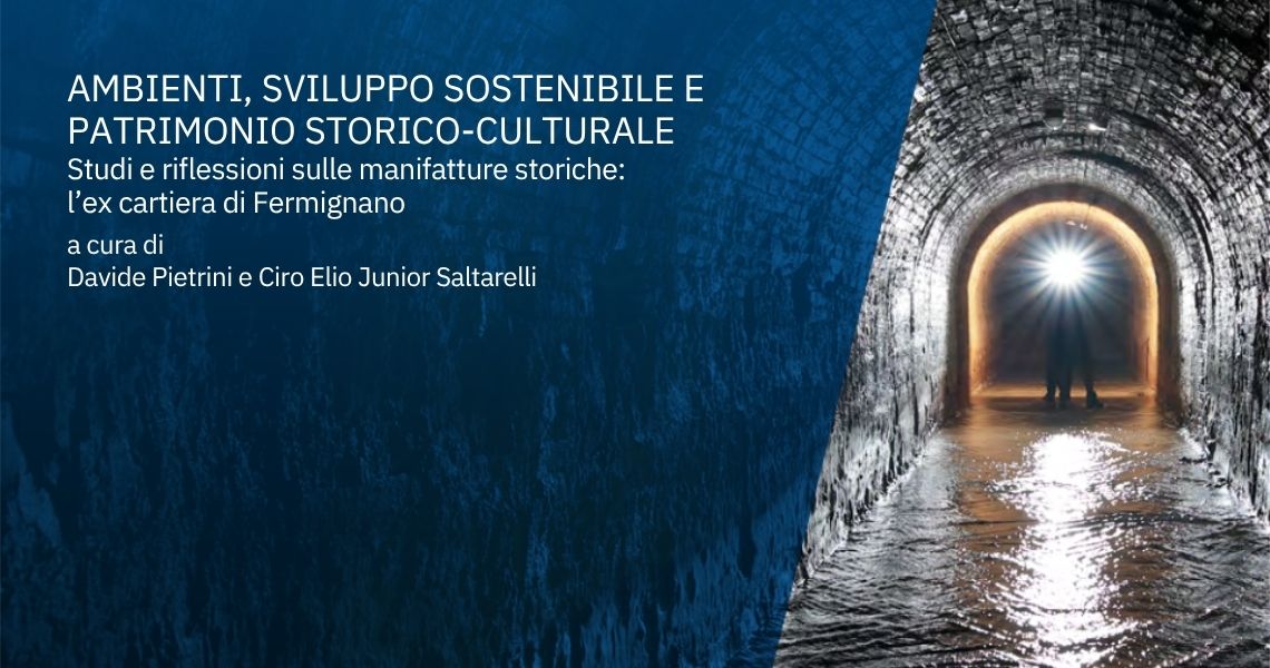 Copertina del volume «Ambienti, sviluppo sostenibile e patrimonio storico-culturale. Studi e riflessioni sulle manifatture storiche: l'ex cartiera di Fermignano»